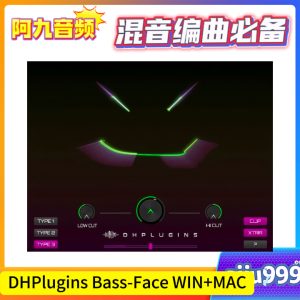 DHPlugins Bass-Face V1.0.0 WIN+MAC-阿九音频