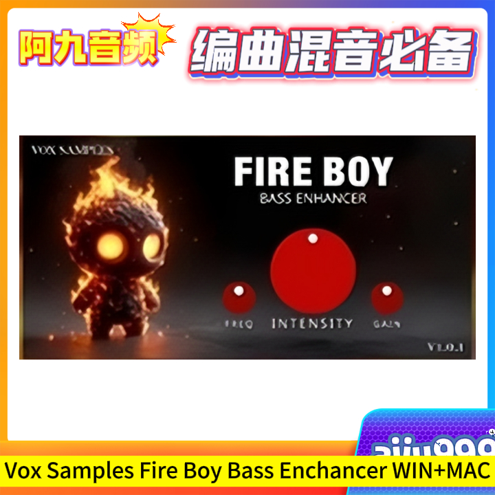 Vox Samples Fire Boy Bass Enchancer V1.0.1 WIN+MAC-阿九音频